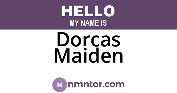 Dorcas Maiden