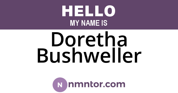 Doretha Bushweller