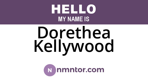 Dorethea Kellywood
