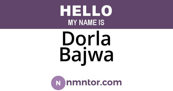 Dorla Bajwa