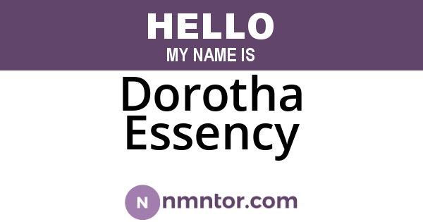 Dorotha Essency