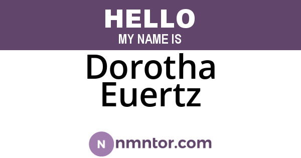 Dorotha Euertz