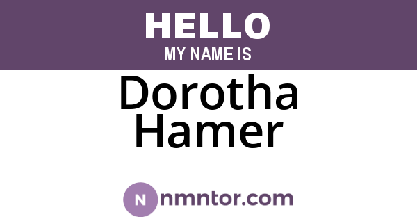 Dorotha Hamer