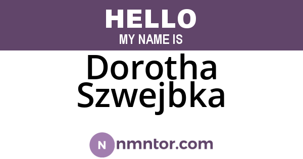 Dorotha Szwejbka