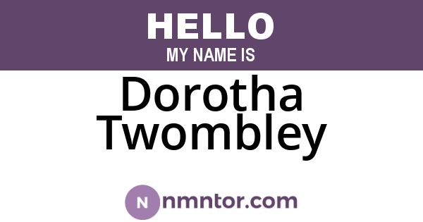 Dorotha Twombley