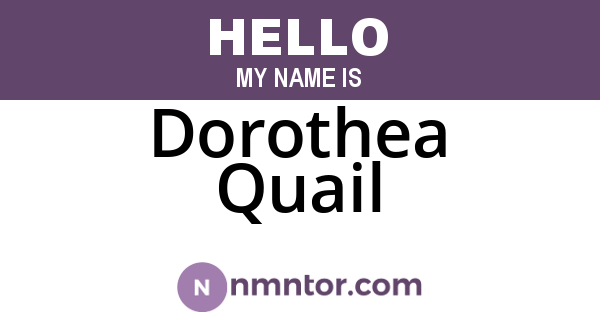 Dorothea Quail