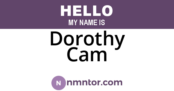 Dorothy Cam