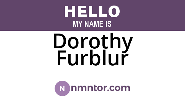 Dorothy Furblur