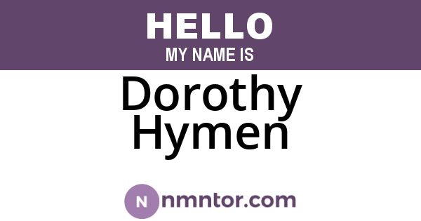 Dorothy Hymen