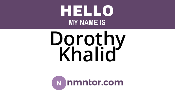 Dorothy Khalid