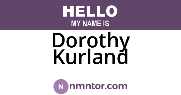 Dorothy Kurland