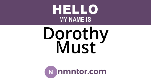 Dorothy Must