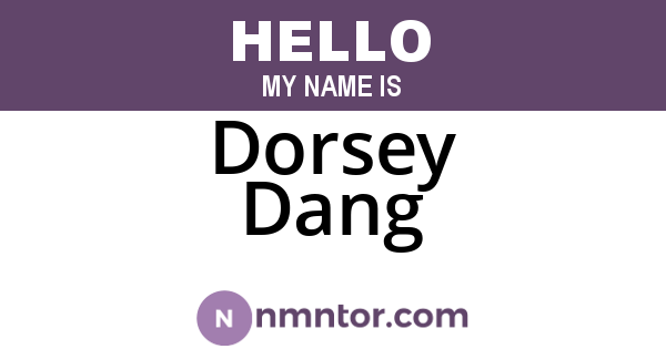 Dorsey Dang