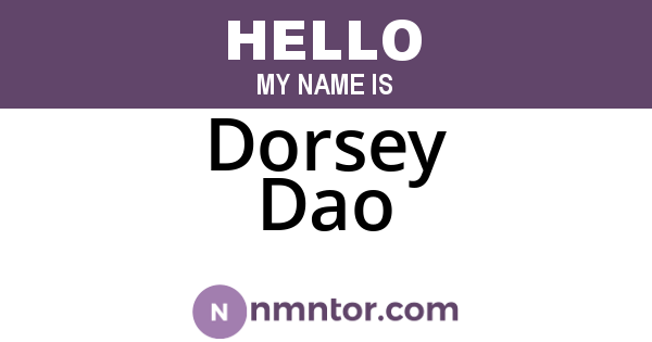 Dorsey Dao