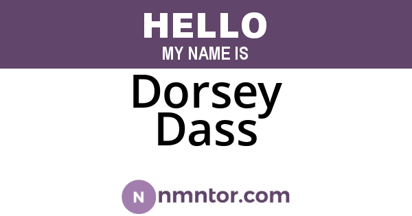 Dorsey Dass
