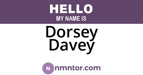Dorsey Davey