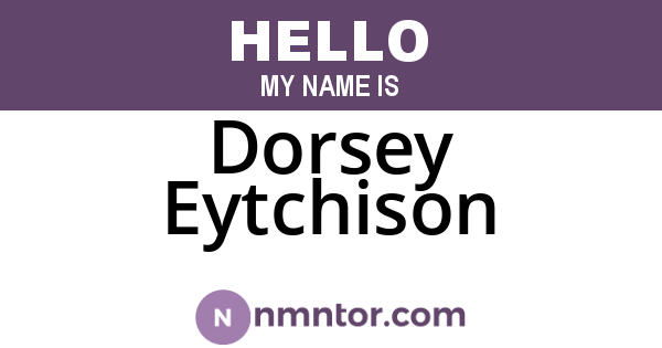 Dorsey Eytchison