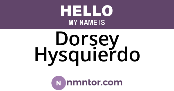 Dorsey Hysquierdo