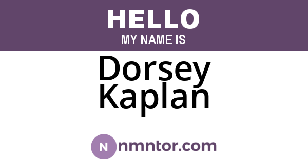 Dorsey Kaplan