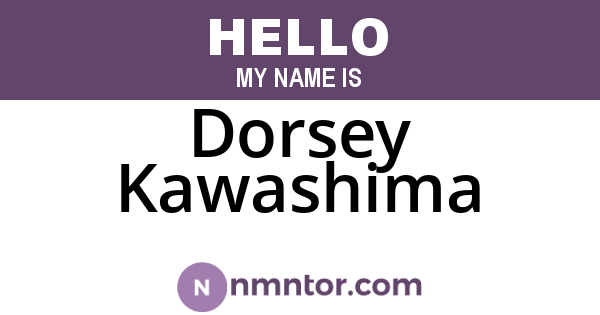 Dorsey Kawashima