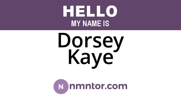 Dorsey Kaye