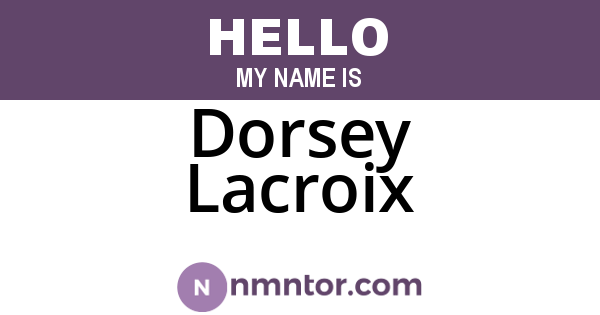 Dorsey Lacroix
