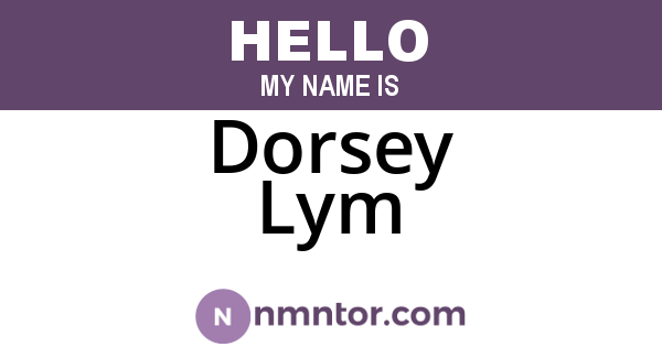 Dorsey Lym