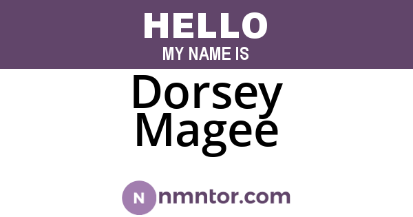 Dorsey Magee