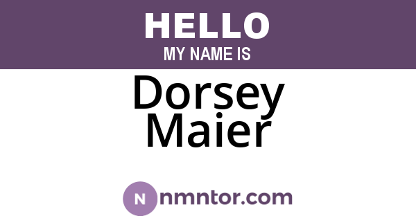 Dorsey Maier