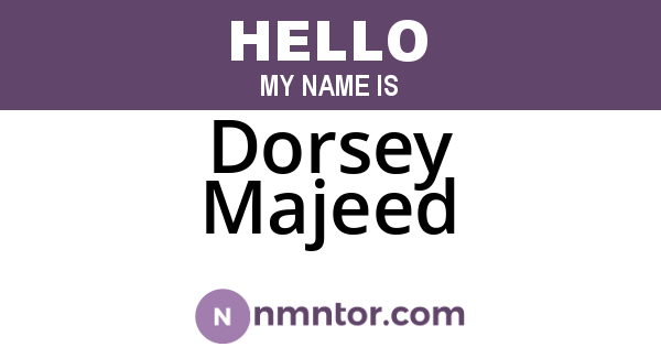 Dorsey Majeed