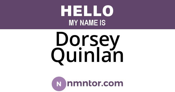 Dorsey Quinlan