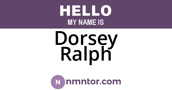 Dorsey Ralph