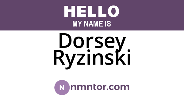 Dorsey Ryzinski