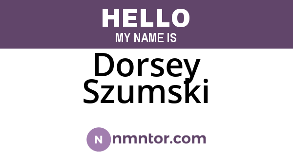 Dorsey Szumski