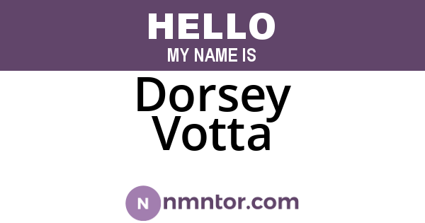 Dorsey Votta