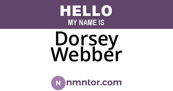 Dorsey Webber