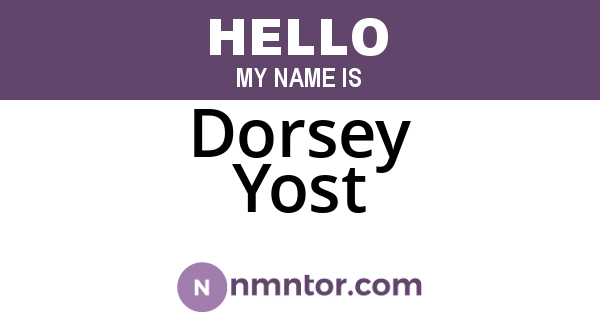 Dorsey Yost
