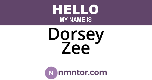 Dorsey Zee