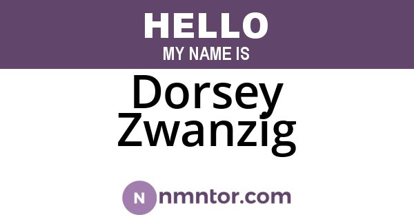 Dorsey Zwanzig