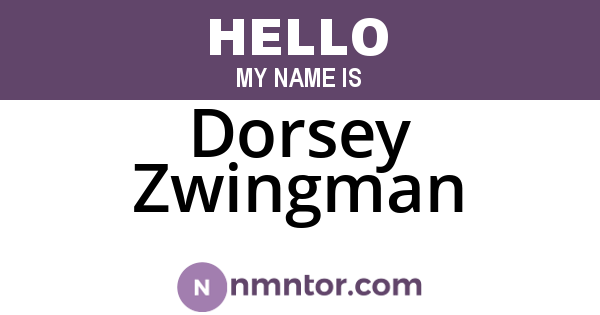 Dorsey Zwingman