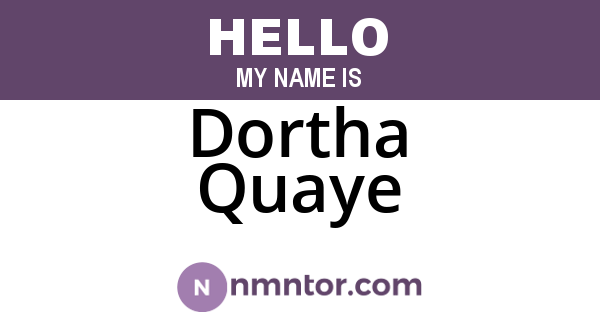 Dortha Quaye