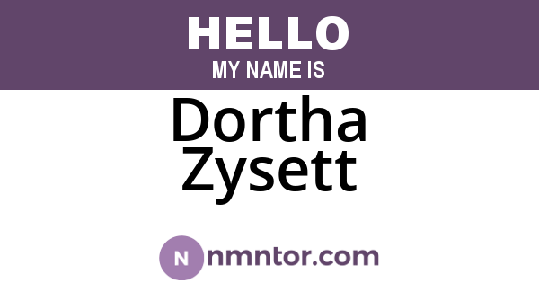 Dortha Zysett