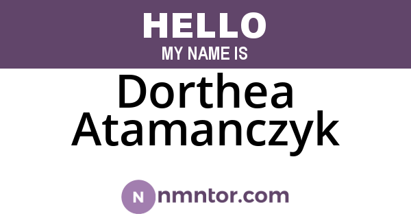 Dorthea Atamanczyk