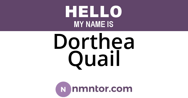 Dorthea Quail