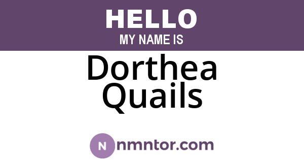 Dorthea Quails