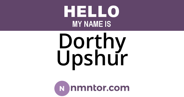 Dorthy Upshur