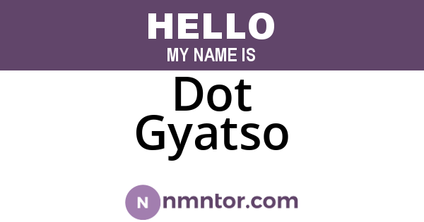 Dot Gyatso
