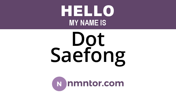 Dot Saefong