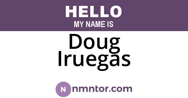 Doug Iruegas