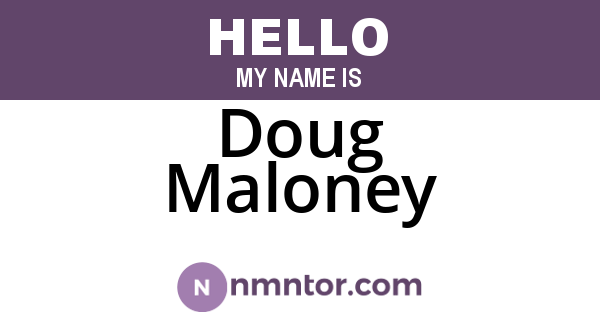 Doug Maloney